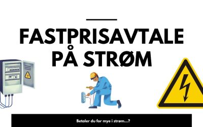 Fastpris på strøm – Fordeler, ulemper & leverandører